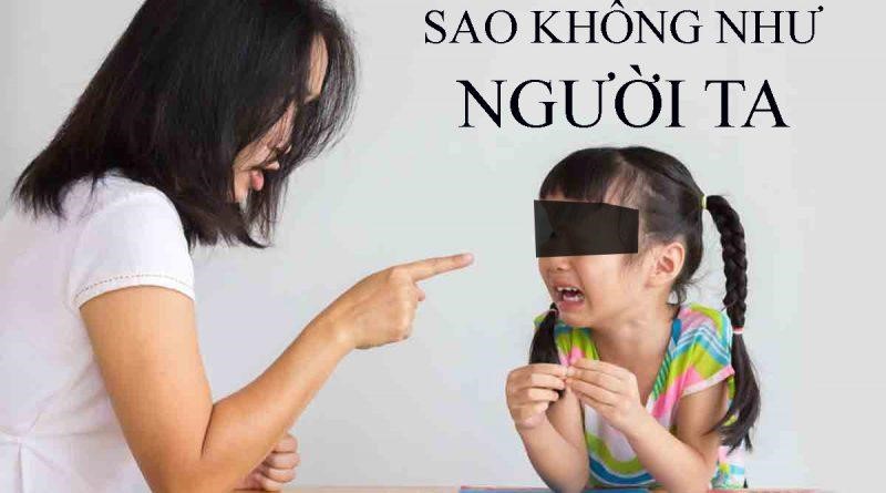 Học cách làm cha mẹ - Tuyệt đối không nên so sánh con mình với con người ta